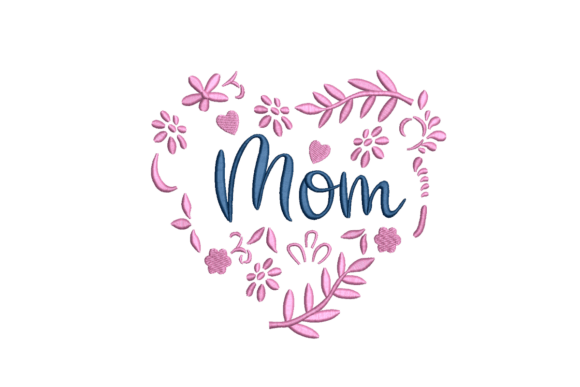 Download Floral Heart Mom Embroidery Design - Art Collection