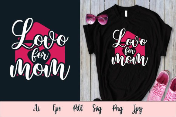 Download 'Love for Mom' SVG T-shirt Design - For mom Collection